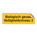 Biologisch gevaar Veiligheidsniveau 2 & Biologisch gevaar Veiligheidsniveau 2
