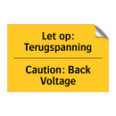Let op: Terugspanning - Caution: Back Voltage & Let op: Terugspanning - Caution: Back Voltage