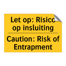 Let op: Risico op insluiting - Caution: Risk of Entrapment