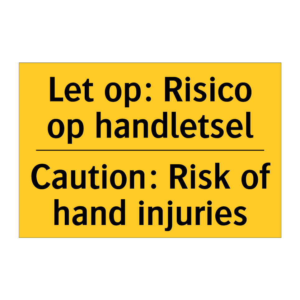 Koop Let op: Risico op handletsel - Caution: Risk of hand injuries bord ...