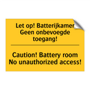 Let op! Batterijkamer Geen onbevoegde toegang! - Caution! Battery room No unauthorized access!