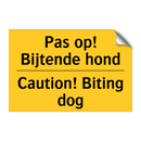 Pas op! Bijtende hond - Caution! Biting dog & Pas op! Bijtende hond - Caution! Biting dog