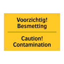 Voorzichtig! Besmetting - Caution! Contamination & Voorzichtig! Besmetting - Caution! Contamination