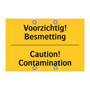 Voorzichtig! Besmetting - Caution! Contamination & Voorzichtig! Besmetting - Caution! Contamination