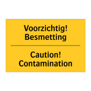 Voorzichtig! Besmetting - Caution! Contamination & Voorzichtig! Besmetting - Caution! Contamination