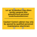 Let op! Schakelkast mag alleen /.../ - Caution! Control cabinet may only /.../