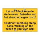 Let op! Afbrokkelende steile oever. /.../ - Caution! Crumbling steep bank. /.../
