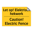 Let op! Elektrisch hekwerk - Caution! Electric Fence