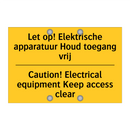 Let op! Elektrische apparatuur Houd toegang vrij - Caution! Electrical equipment Keep access clear
