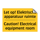 Let op! Elektrische apparatuur ruimte - Caution! Electrical equipment room