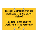 Let op! Betreden van de werkplaats /.../ - Caution! Entering the workshop /.../