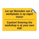 Let op! Betreden van de werkplaats /.../ - Caution! Entering the workshop /.../