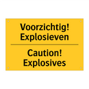 Voorzichtig! Explosieven - Caution! Explosives & Voorzichtig! Explosieven - Caution! Explosives