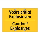 Voorzichtig! Explosieven - Caution! Explosives & Voorzichtig! Explosieven - Caution! Explosives