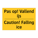 Pas op! Vallend ijs - Caution! Falling ice & Pas op! Vallend ijs - Caution! Falling ice