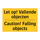 Let op! Vallende objecten - Caution! Falling objects