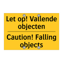 Let op! Vallende objecten - Caution! Falling objects