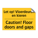 Let op! Vloerdeuren en kieren - Caution! Floor doors and gaps