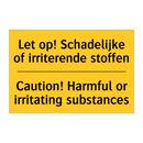 Let op! Schadelijke of irriterende stoffen - Caution! Harmful or irritating substances