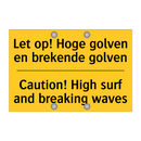 Let op! Hoge golven en brekende golven - Caution! High surf and breaking waves
