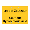 Let op! Zoutzuur - Caution! Hydrochloric acid & Let op! Zoutzuur - Caution! Hydrochloric acid