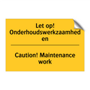 Let op! Onderhoudswerkzaamheden - Caution! Maintenance work