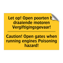 Let op! Open poorten bij draaiende /.../ - Caution! Open gates when running /.../