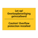Let op! Overloopbeveiliging geïnstalleerd - Caution! Overflow protection installed