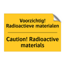 Voorzichtig! Radioactieve materialen - Caution! Radioactive materials