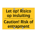 Let op! Risico op insluiting - Caution! Risk of entrapment