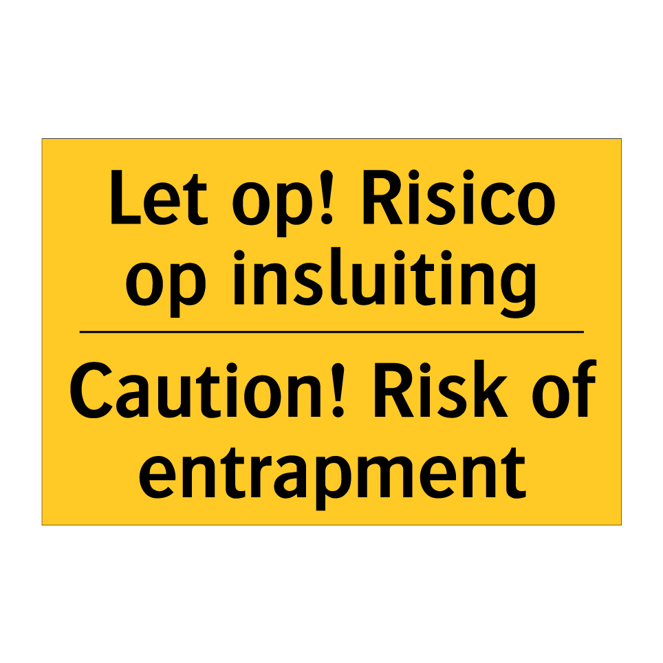 Koop Let op! Risico op insluiting - Caution! Risk of entrapment bord ...