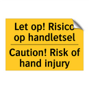 Let op! Risico op handletsel - Caution! Risk of hand injury