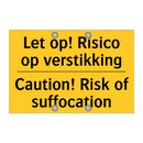 Let op! Risico op verstikking - Caution! Risk of suffocation