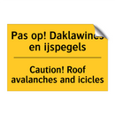 Pas op! Daklawines en ijspegels - Caution! Roof avalanches and icicles