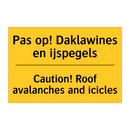 Pas op! Daklawines en ijspegels - Caution! Roof avalanches and icicles