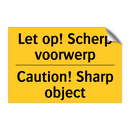 Let op! Scherp voorwerp - Caution! Sharp object & Let op! Scherp voorwerp - Caution! Sharp object