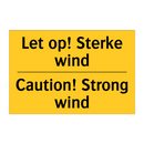 Let op! Sterke wind - Caution! Strong wind & Let op! Sterke wind - Caution! Strong wind