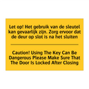 Let op! Het gebruik van de sleutel /.../ - Caution! Using The Key Can Be /.../