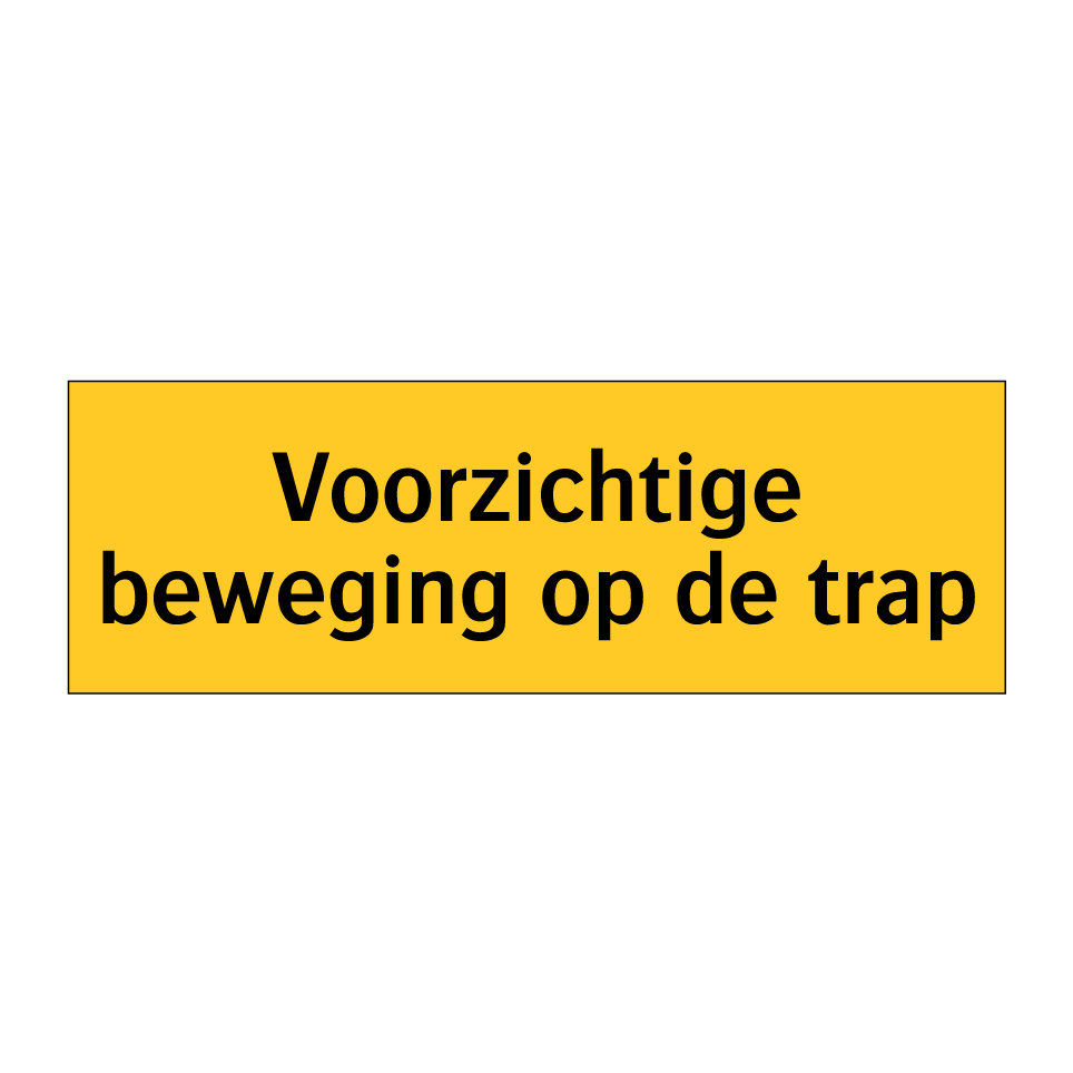 Koop Voorzichtige beweging op de trap bord | SignOnline | NL-W320