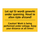 Let op! Er wordt gewerkt onder /.../ - Caution! Work is being performed /.../