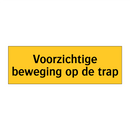 Voorzichtige beweging op de trap & Voorzichtige beweging op de trap
