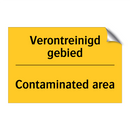 Verontreinigd gebied - Contaminated area & Verontreinigd gebied - Contaminated area