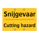 Snijgevaar - Cutting hazard & Snijgevaar - Cutting hazard & Snijgevaar - Cutting hazard