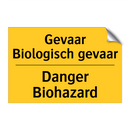 Gevaar Biologisch gevaar - Danger Biohazard & Gevaar Biologisch gevaar - Danger Biohazard