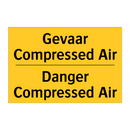 Gevaar Compressed Air - Danger Compressed Air & Gevaar Compressed Air - Danger Compressed Air