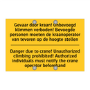 Gevaar door kraan! Onbevoegd klimmen /.../ - Danger due to crane! Unauthorized /.../