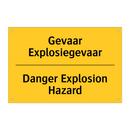 Gevaar Explosiegevaar - Danger Explosion Hazard & Gevaar Explosiegevaar - Danger Explosion Hazard