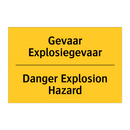 Gevaar Explosiegevaar - Danger Explosion Hazard & Gevaar Explosiegevaar - Danger Explosion Hazard