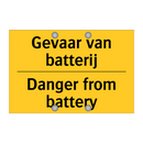 Gevaar van batterij - Danger from battery & Gevaar van batterij - Danger from battery