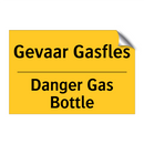 Gevaar Gasfles - Danger Gas Bottle & Gevaar Gasfles - Danger Gas Bottle